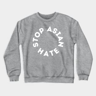 Stop Asian Hate Crewneck Sweatshirt